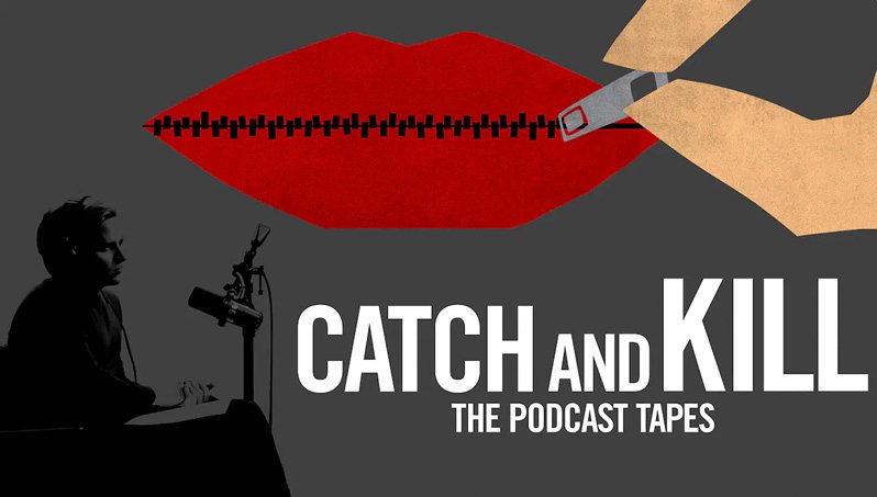 《播客大追杀：好莱坞性丑闻录》Catch and Kill: The Podcast Tapes 迅雷下载
