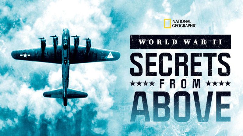 《二战：云端之上第一季》World War II: Secrets from Above 迅雷下载 纪录片 第1张