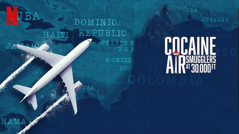 《空运可卡因：高空三万尺走私奇案第一季》Cocaine Air: Smugglers at 30000 Ft. 迅雷下载